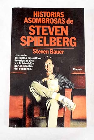 Historias asombrosas de Steven Spielberg