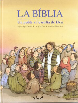 La biblia. Un poble a la escolta de Deu