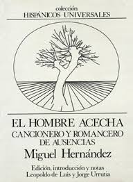 M HERNÁNDEZ El hombre acecha. cancionero y romancero de ausencias 8439000911