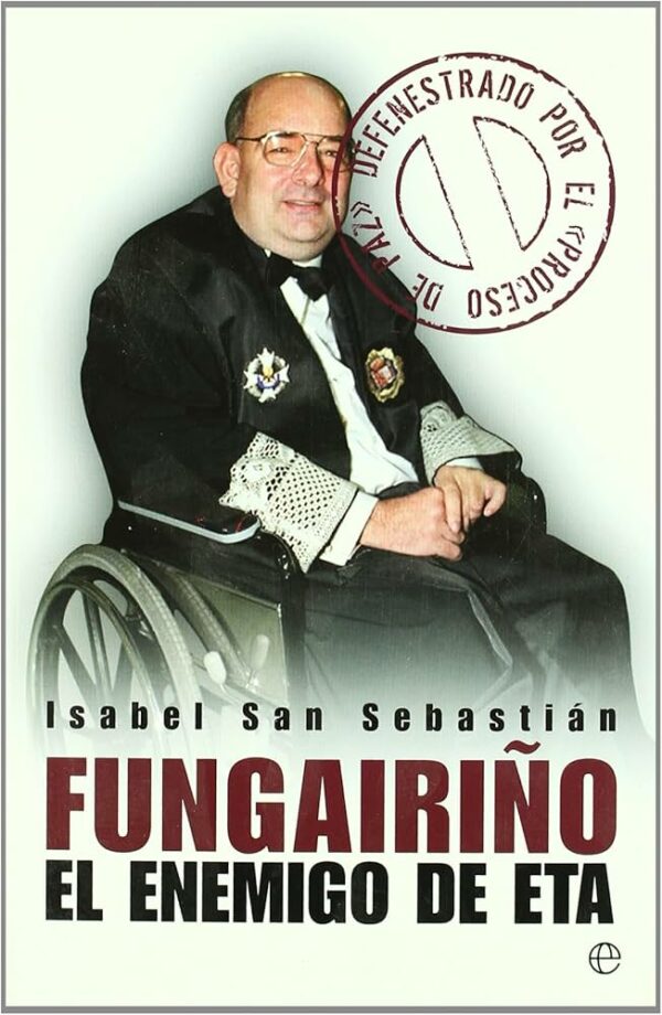 Fungairiño el enemigo de ETA Esfera