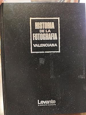Historia de la fotografía valenciana Levante