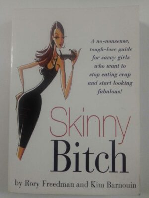Skinny bitch