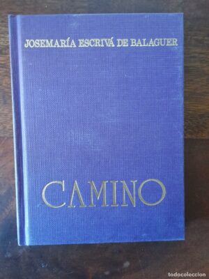 J Mª ESCRIVA DE BALAGUER Camino