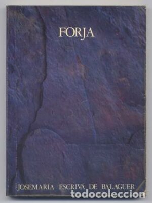 J Mª ESCRIVA DE BALAGUER Forja