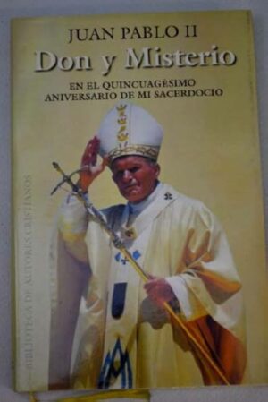 Juan Pablo II, Don y misterio