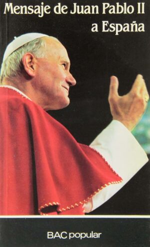 Mensaje de Juan Pablo II a España
