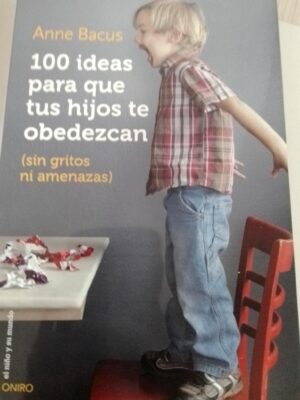 100 ideas para que tus hijos obedezcan