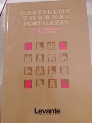 Castillos, torres y fortalezas de la comunidad valenciana