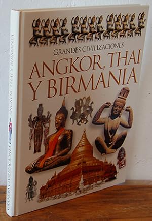 Grandes Civilizaciones Angkor, Thai y Birmania
