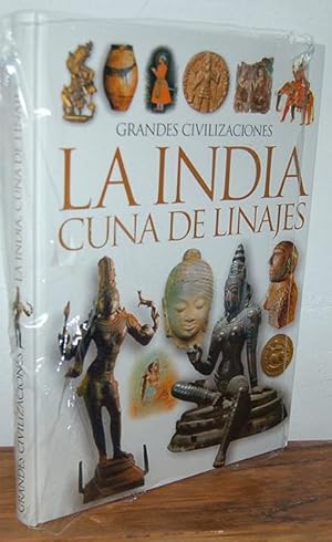 Grandes Civilizaciones La India Cuna de Linajes
