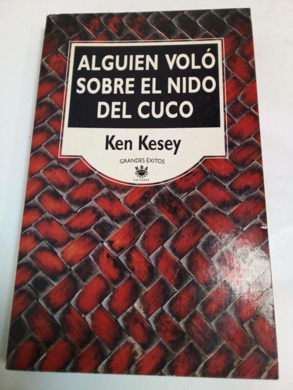 KEN KESEY Alguien volo sobre el nido del cuco RBA 8447307336-1995