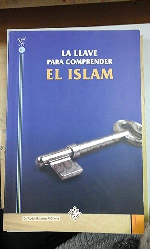 LA LLAVE PARA COMPRENDER EL ISLAM