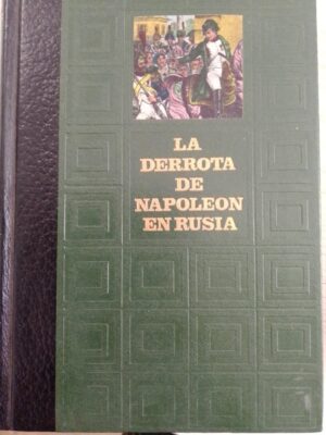 La derrota de Napoleón en Rusia