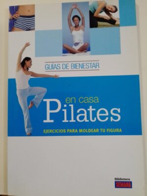 Pilates en casa. Guías de bienestar