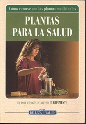 Plantas para la salud Belleza y salud