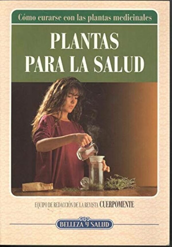 Plantas para la salud Belleza y salud