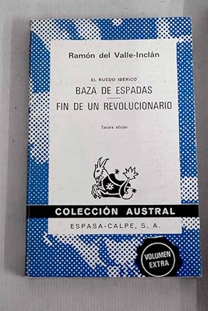 R VALLE-INCLÁN Baza de espadas. Fin de un revolucionario Austral 8423913112