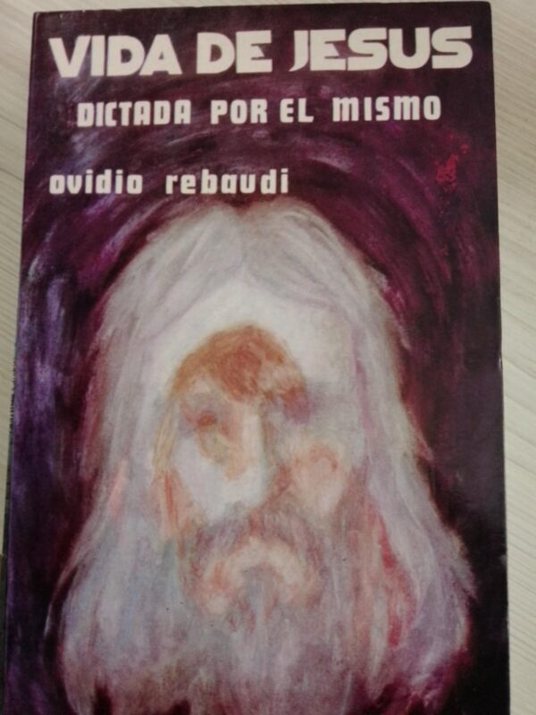 Vida de Jesús dictada por él mismo