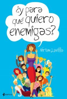 Y para qué quiero enemigas