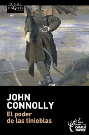 J CONNOLLY El poder de las tinieblas Tusquets 2004 9788483835173