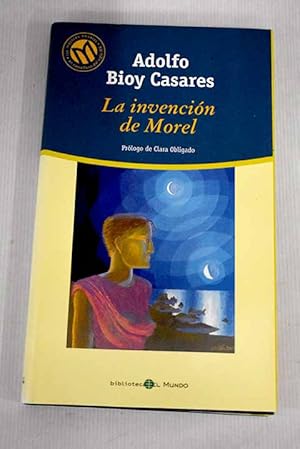 A BIOY CASARES La invencion de Morel Mundo 8481304360