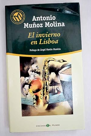 A MUÑOZ MOLINA El invierno en lisboa Mundo 8481304115