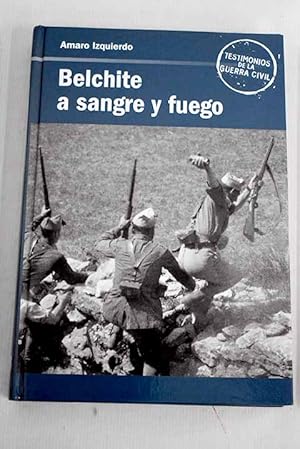 AMARO IZQUIERDO Belchite a sangre y fuego 8447344371