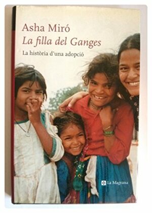 ASHA MIRÓ La filla del Ganges RBA 8482644440