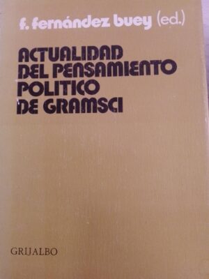 Actualidad del pensamiento político de Gramsci