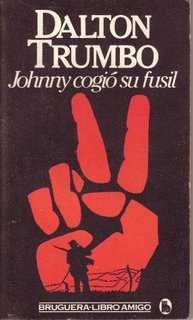 DALTON TRUMBO Johnny cogió su fusil Bruguera 1981 8402078729