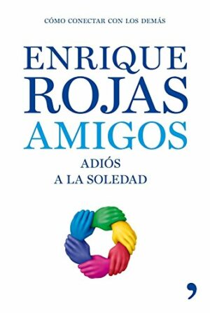 E ROJAS Amigos Adiós a la soledad Temas de Hoy 2009 9788484607229