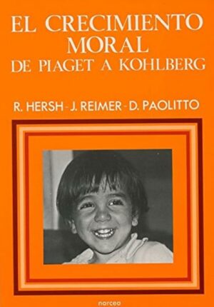 El crecimiento moral. De Piaget a Kohlberg