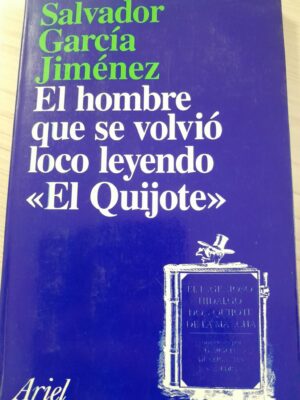 El hombre que se volvió loco leyendo el Quijote
