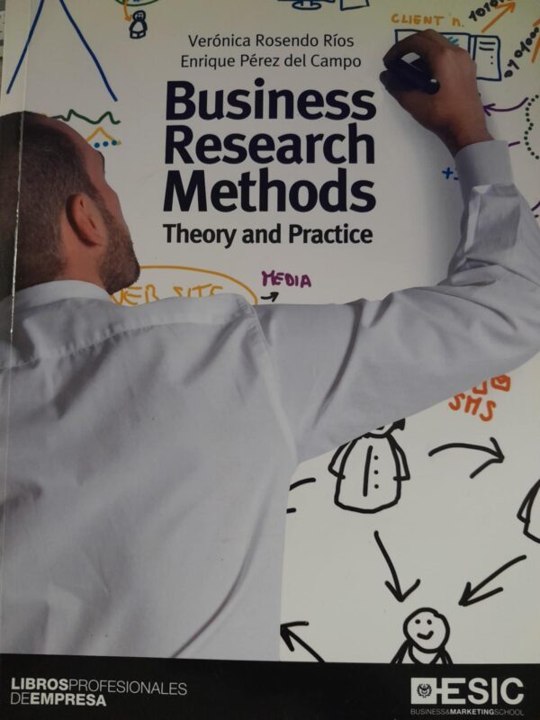 Business research methods. Theory and practice