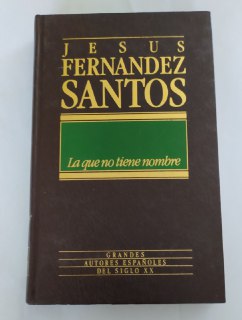 J FERNÁNDEZ SANTOS La que no tiene nombre Orbis 8475305695