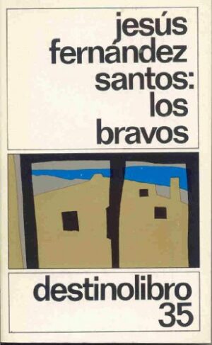 Jesus Fernandez Santos Los Bravos Destinolibro 35 1977 8423306755