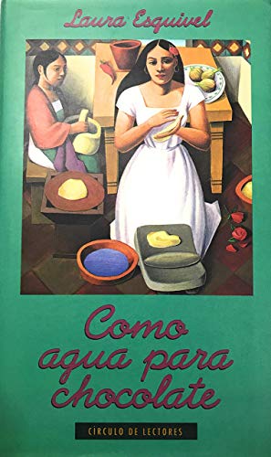 L ESQUIVEL Como agua para chocolate Círculo 8422647672