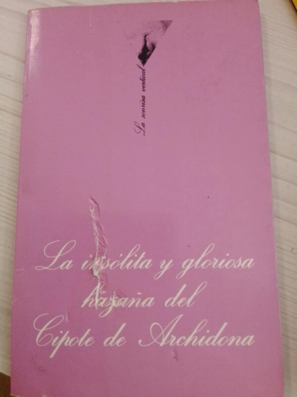 La insólita y gloriosa hazaña del Cipote de Archidona