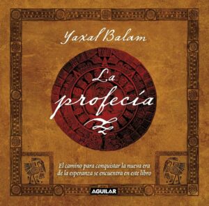 La profecía Yaxal Balam