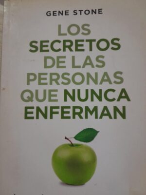 Los secretos de las personas que nunca enferman