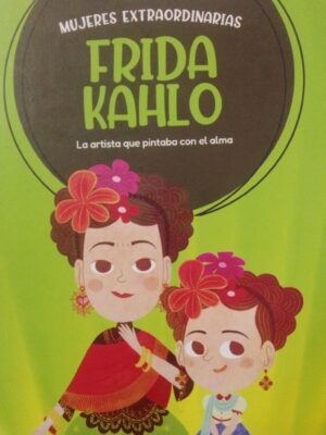 Mujeres extraordinarias Frida Kahlo
