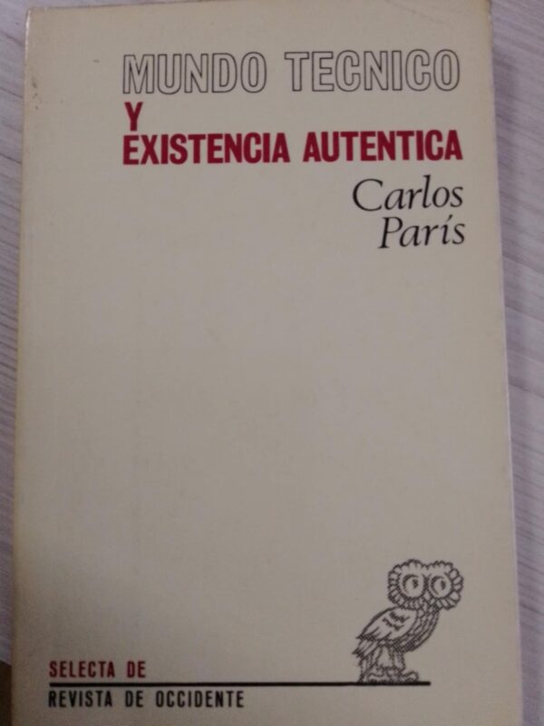 Mundo técnico y existencia auténcica