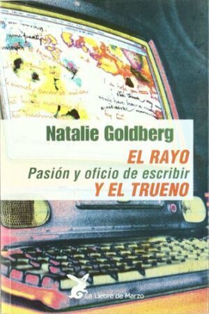 N GOLDBERG El rayo y el trueno 2001 8487403573