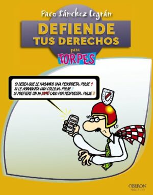 PACO SANCHEZ Defiende tus derechos para torpes 9788441531628