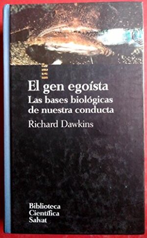 R DAWKINS El gen egoísta Las bases biológicas de nuestra conducta Salvat 8434588854