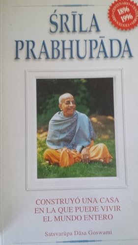 Srila Prabhupada. Construyó una casa en la que puede vivir el mundo entero 8486883164