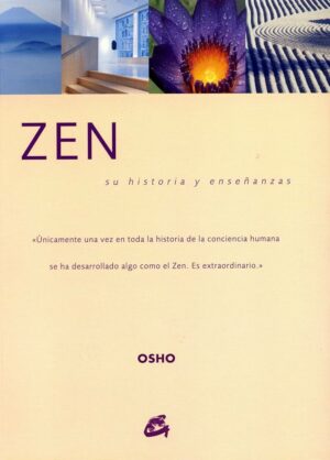 Zen. Su historia y enseñanzas