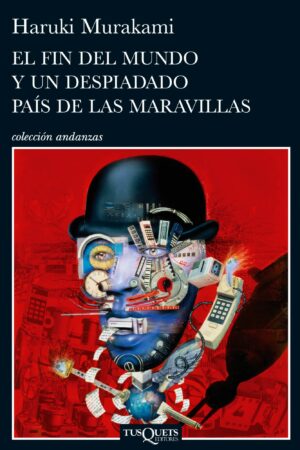 El fin del mundo y un despiadado país de las maravillas 9788483831915