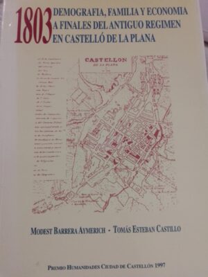1803 Demografía, familia y economía a finales del antiguo régimen en Castellón de la Plana