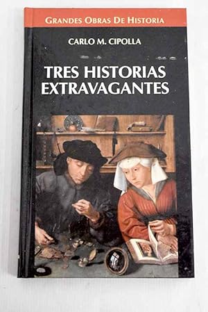 CARLO M CIPOLLA Tres historias extravagantes Altaya 8448707133